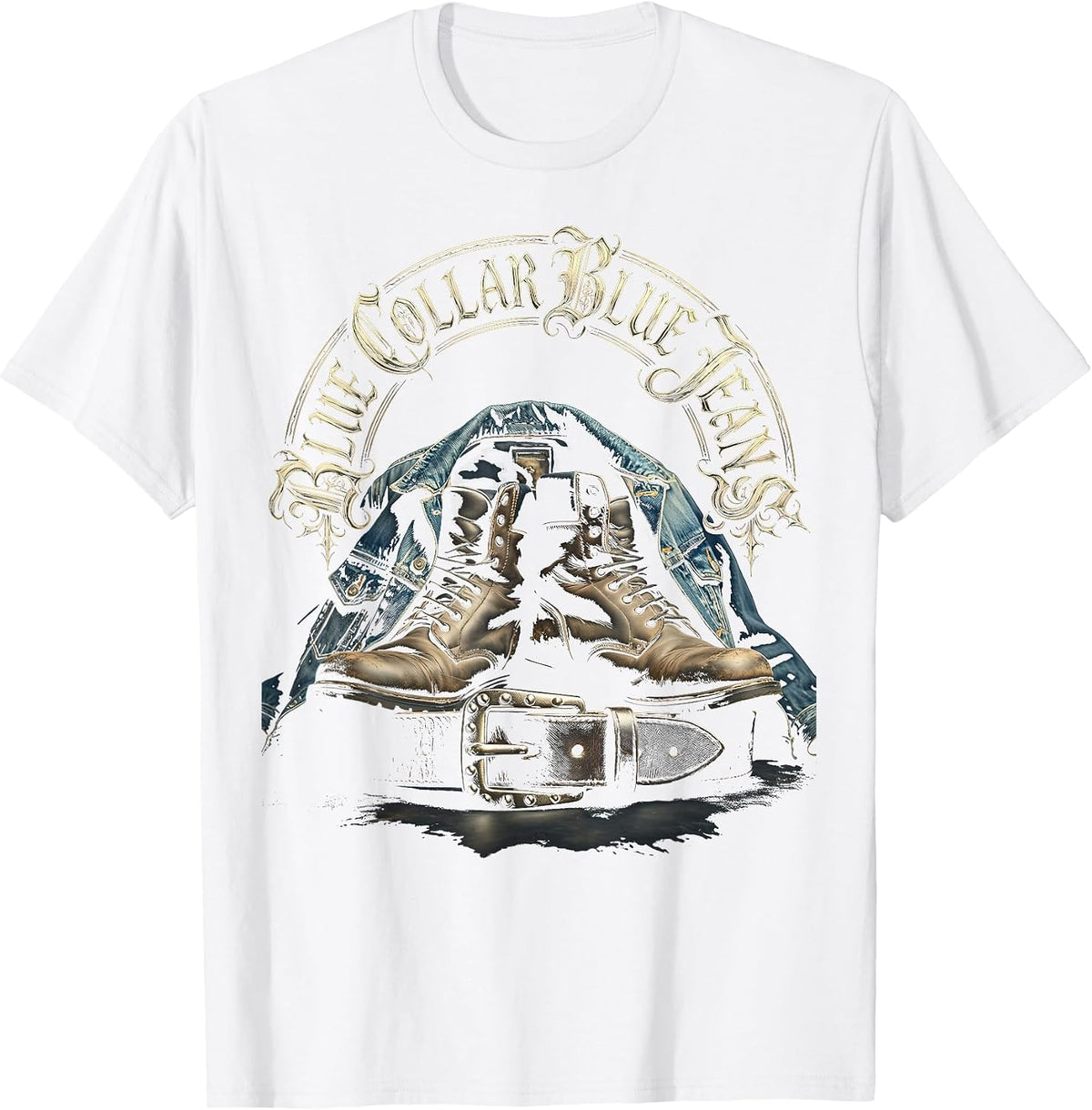 Blue Collar Blue Jeans Hardworking Pride Design T-Shirt - White