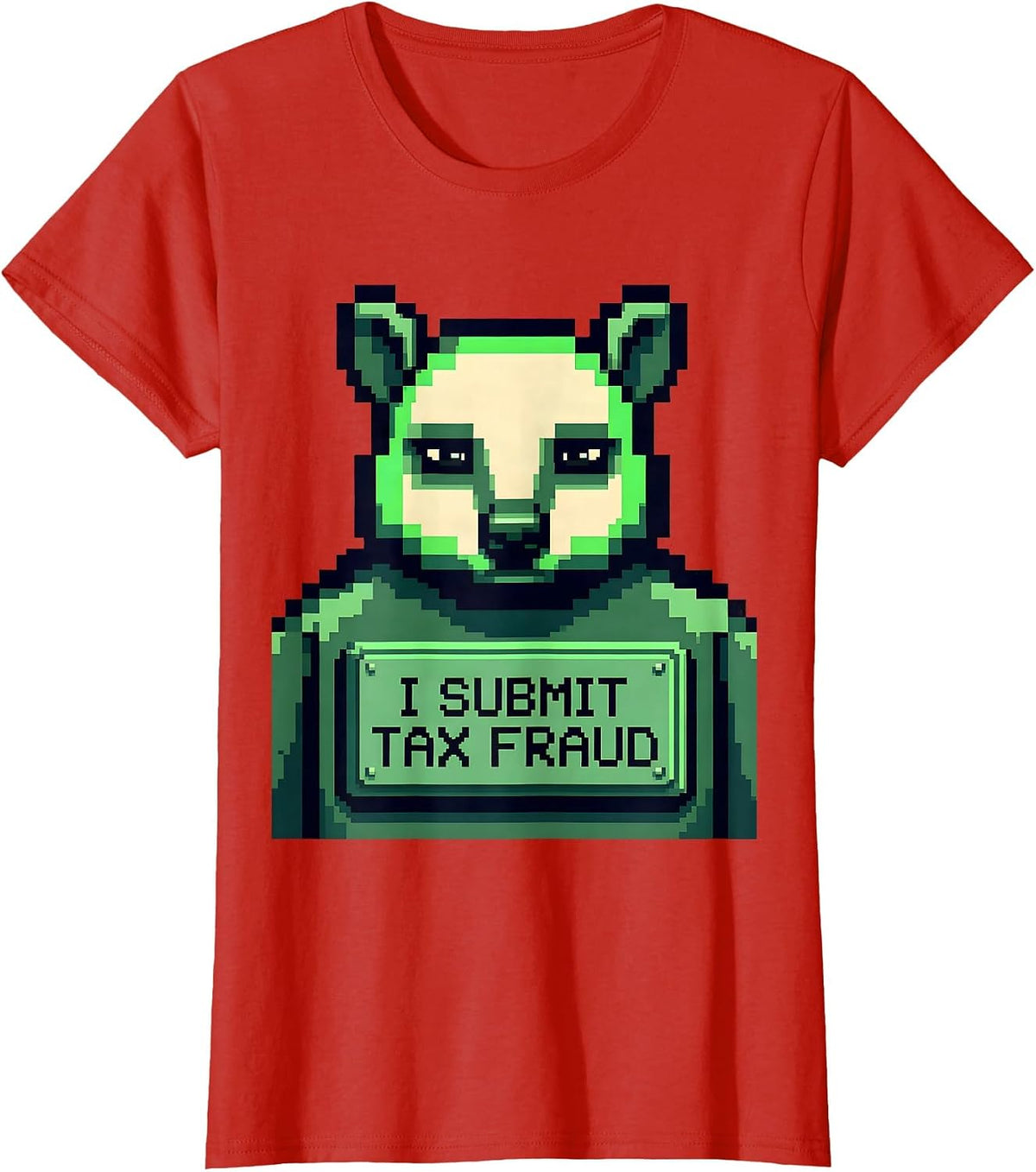 I Submit Tax Fraud Funny Pixel Art Bootleg Meme Tax Season T-Shirt - Red