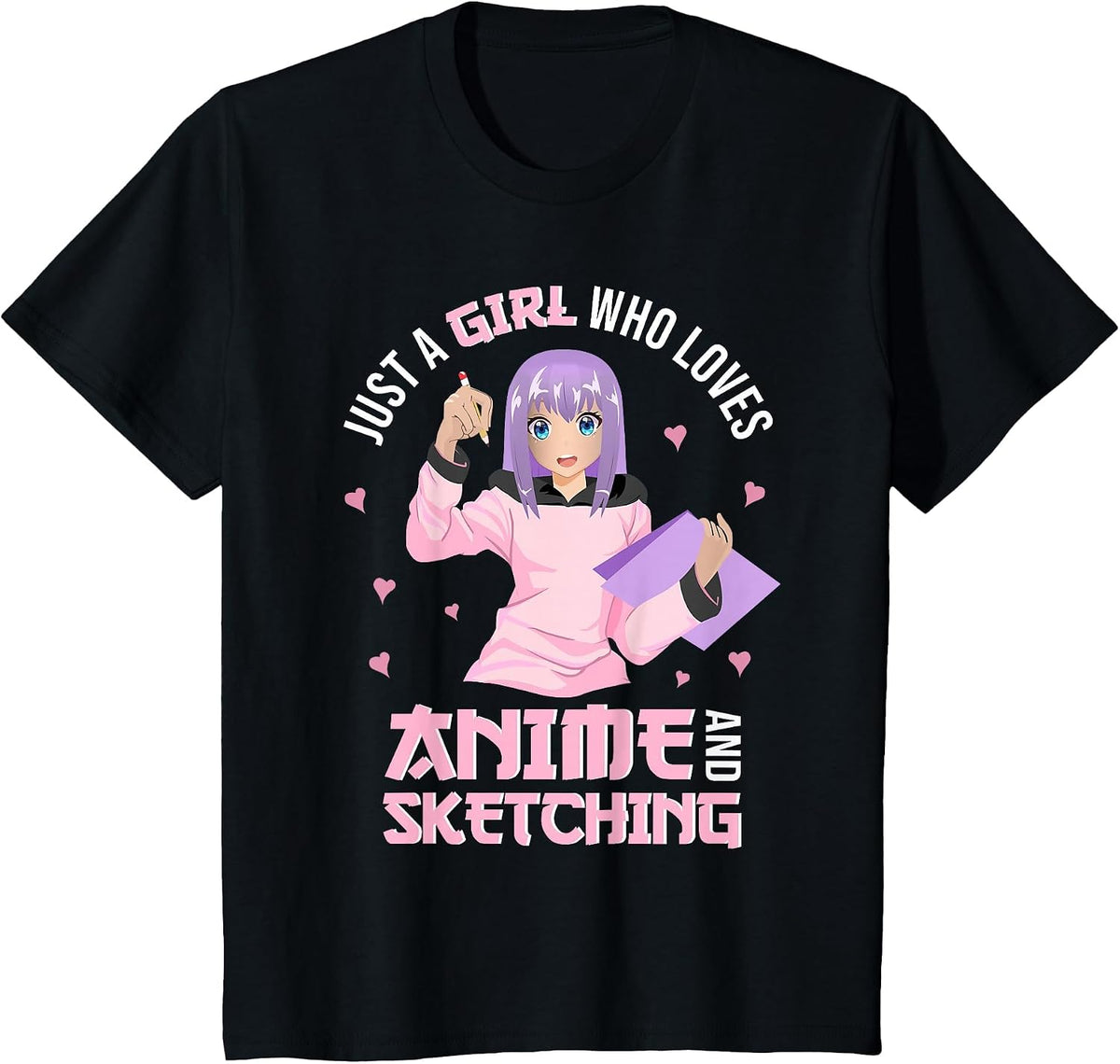 Just A Girl Who Loves Anime and Sketching Anime Girls T-Shirt - Black