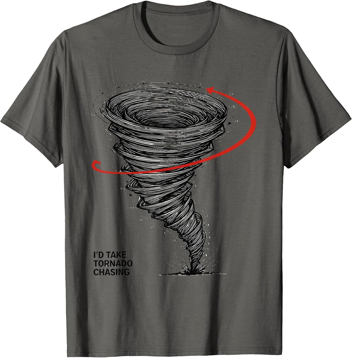 Men's I’d Take Tornado Chasing Funny Storm Chaser Weather T-Shirt - Asphalt Grey