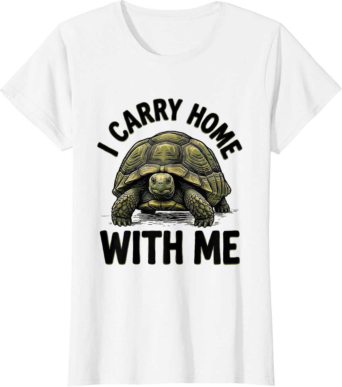 Women's I Carry Home With Me Funny Tortoise Lover Pet Humor T-Shirt - White
