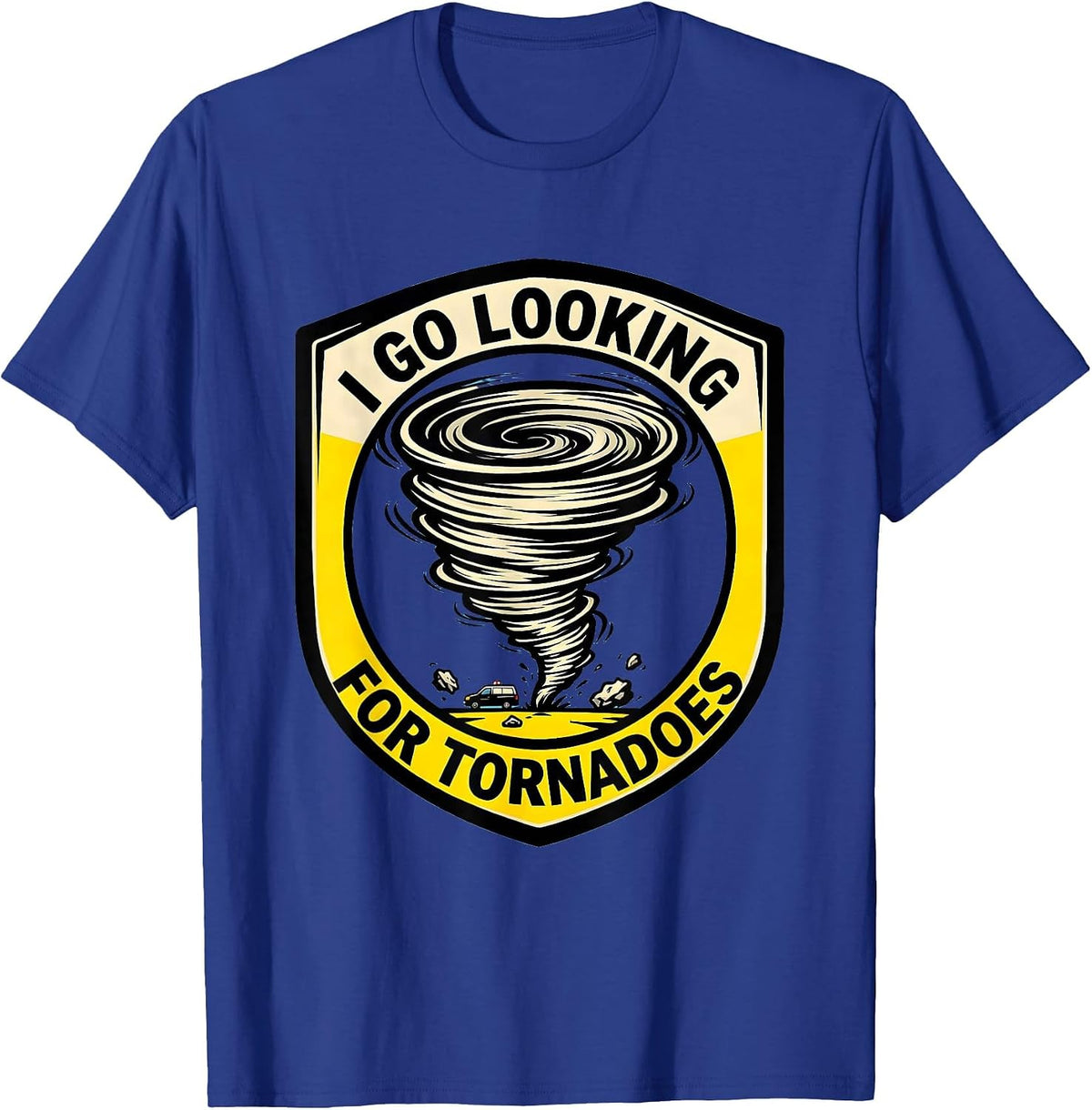 I Go Looking For Tornadoes Cartoon Storm Chaser Meteorology T-Shirt - Royal Blue