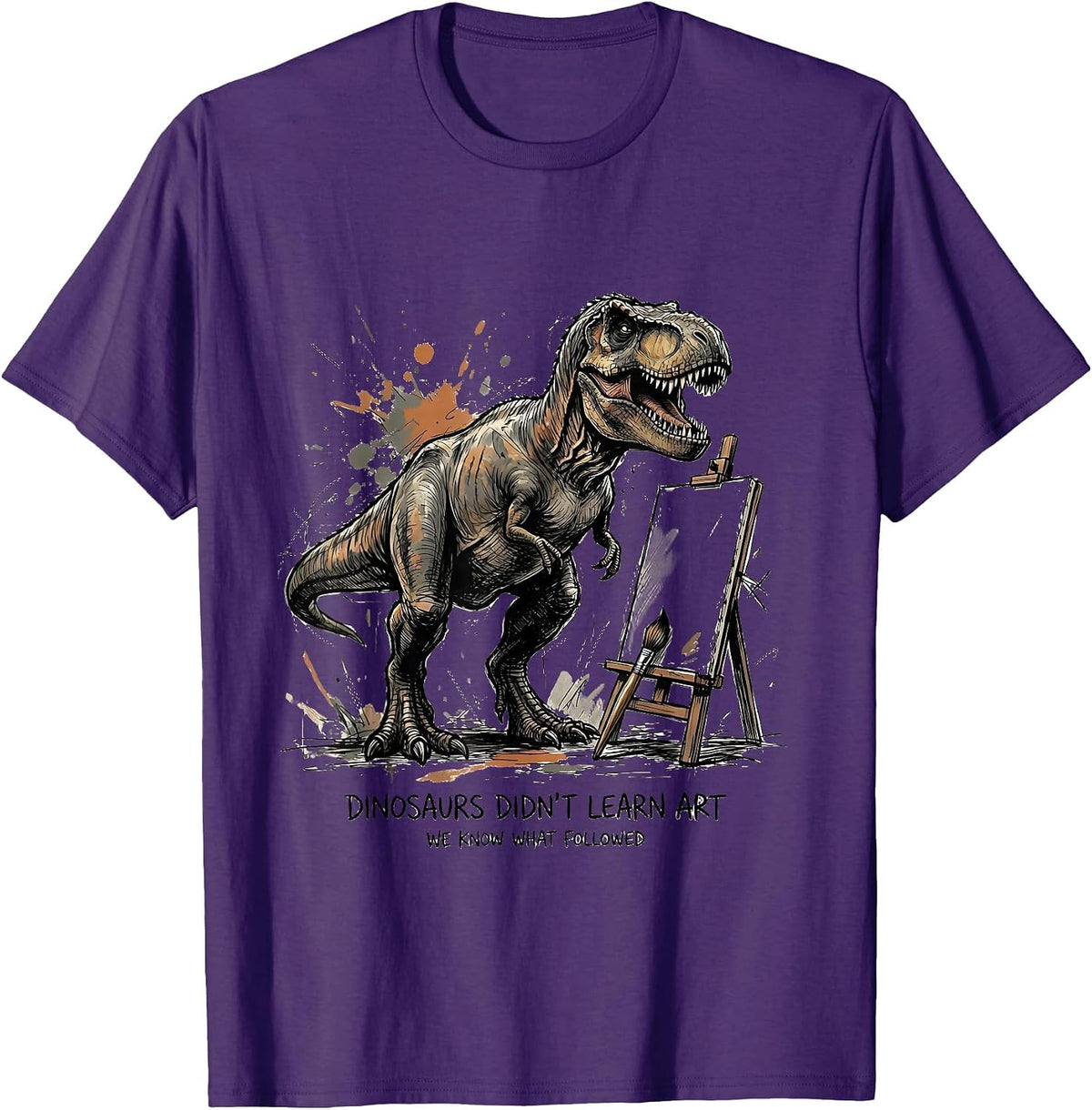 Men's Dinosaurs Didn't Learn Art We Know What Followed Art Teacher T-Shirt - Purple
