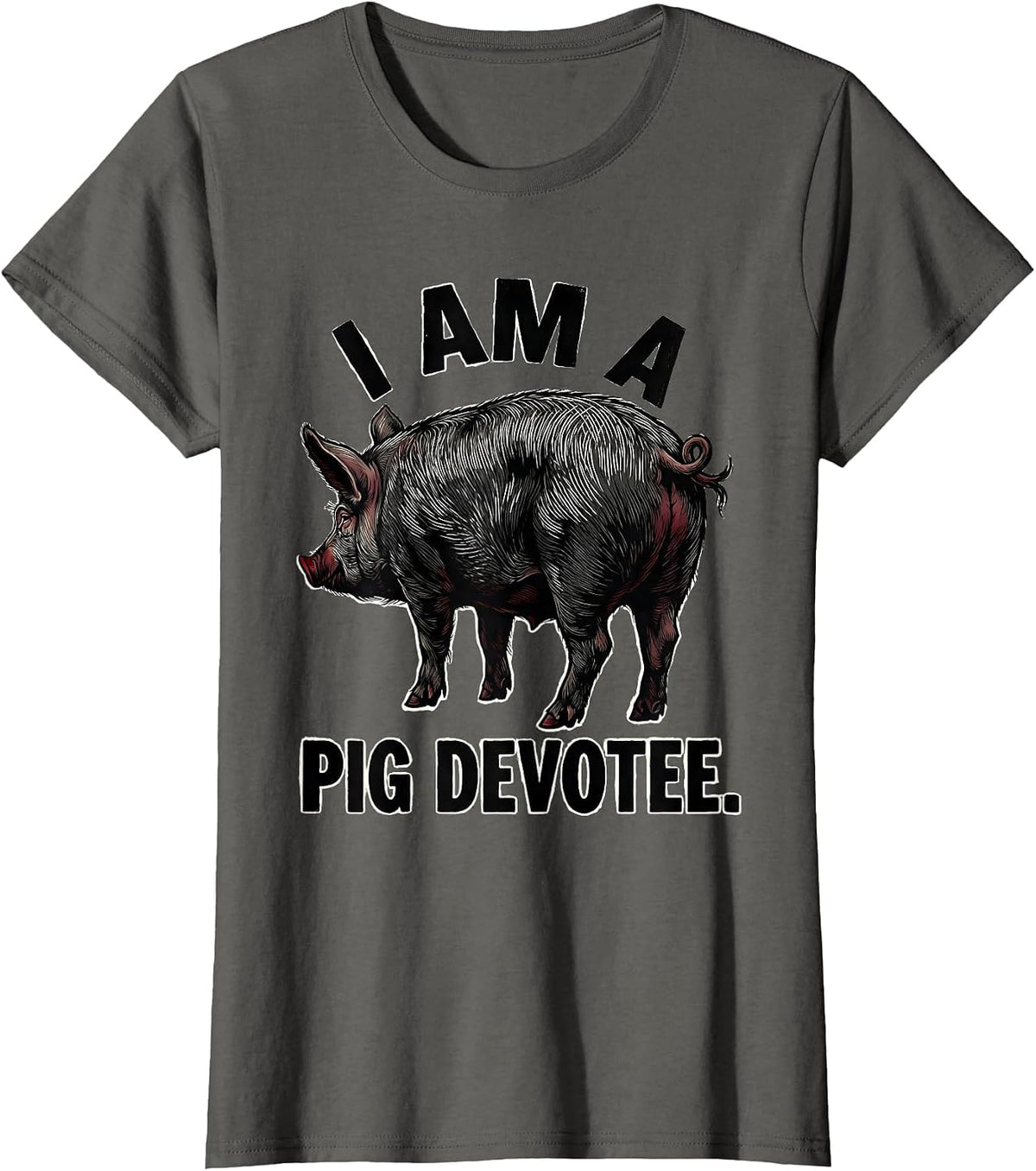 Women's I Am A Pig Devotee Funny Pig Lover Linocut Farm Animal Humor T-Shirt - Asphalt Grey