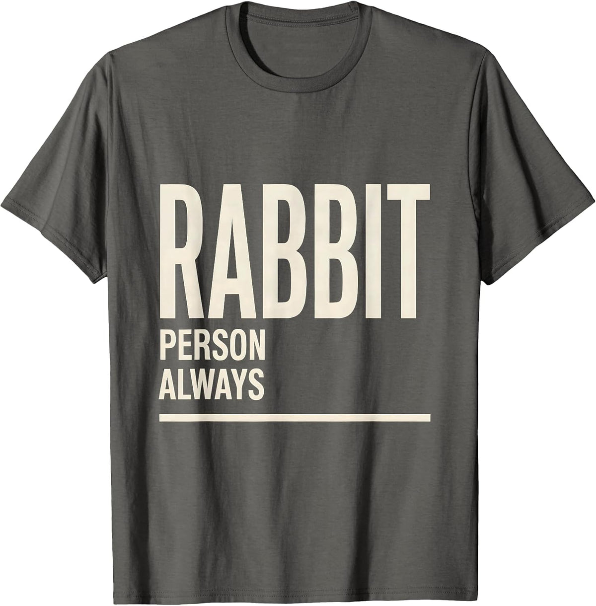 Rabbit Person, Always Minimalist Alt Goth Bunny Lover Gift T-Shirt - Asphalt Grey