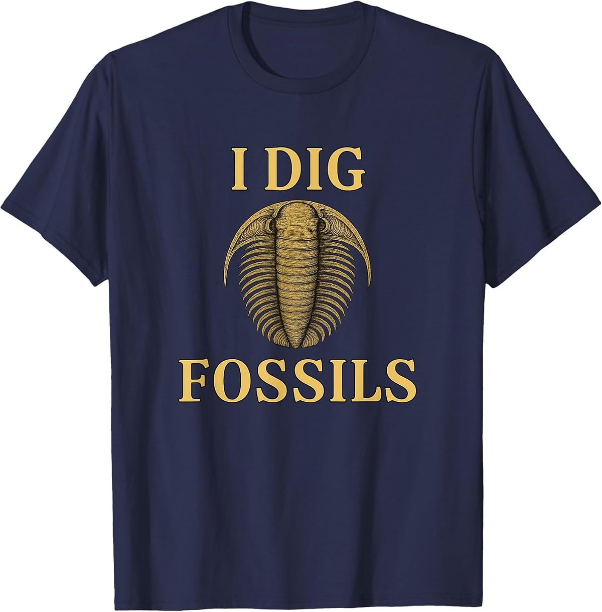 Trilobite Fossil, Paleontologist, I Dig Fossils, Funny T-Shirt - Navy Blue