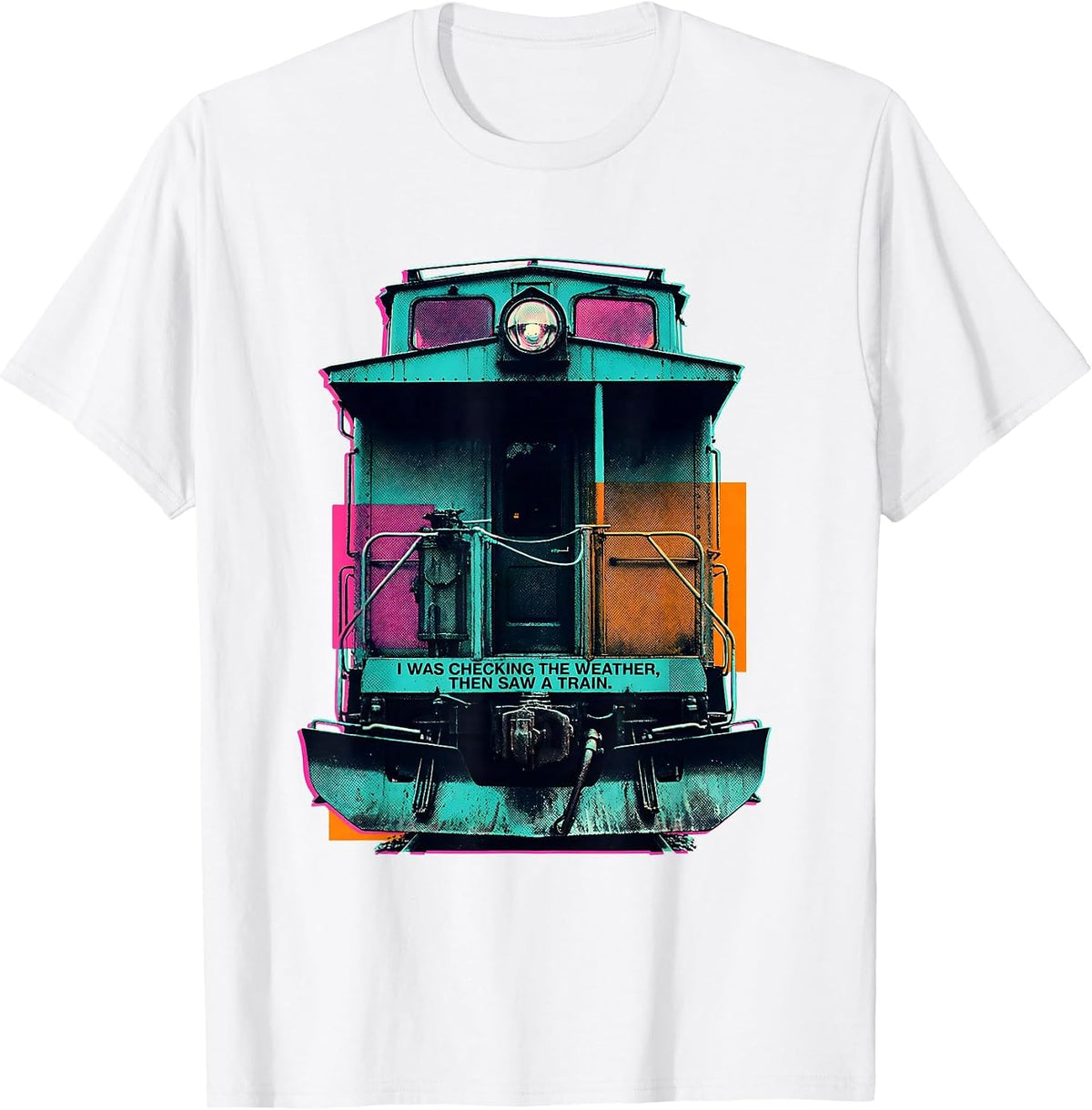 Men's I Was Checking The Weather, Then Saw A Train Funny T-Shirt - White