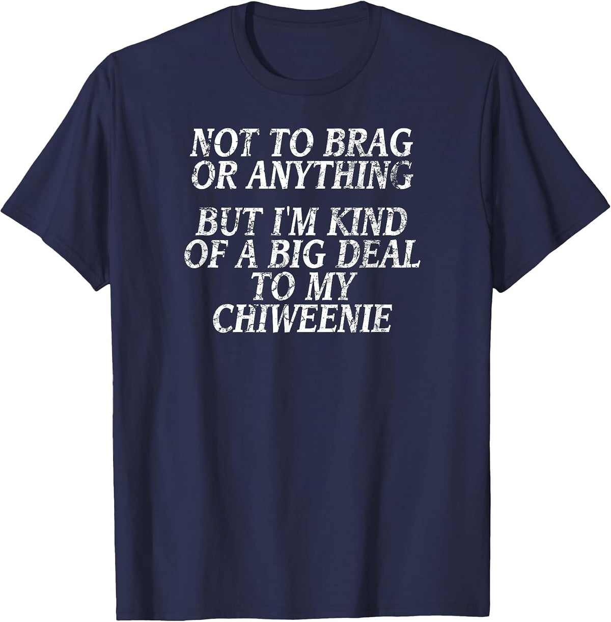 Funny Chiweenie Shirt, Joke Dog Tshirt, Chihuahua Tee T-Shirt - Navy Blue