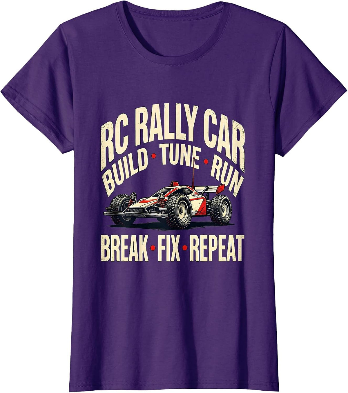Women's RC Rally Car Build Tune Run Break Fix Repeat Racing T-Shirt - Purple