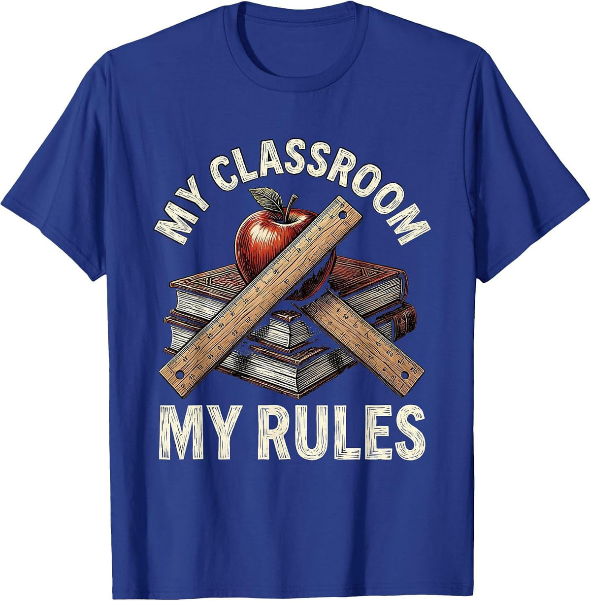 My Classroom My Rules 1st Grade Teacher Design T-Shirt - Royal Blue