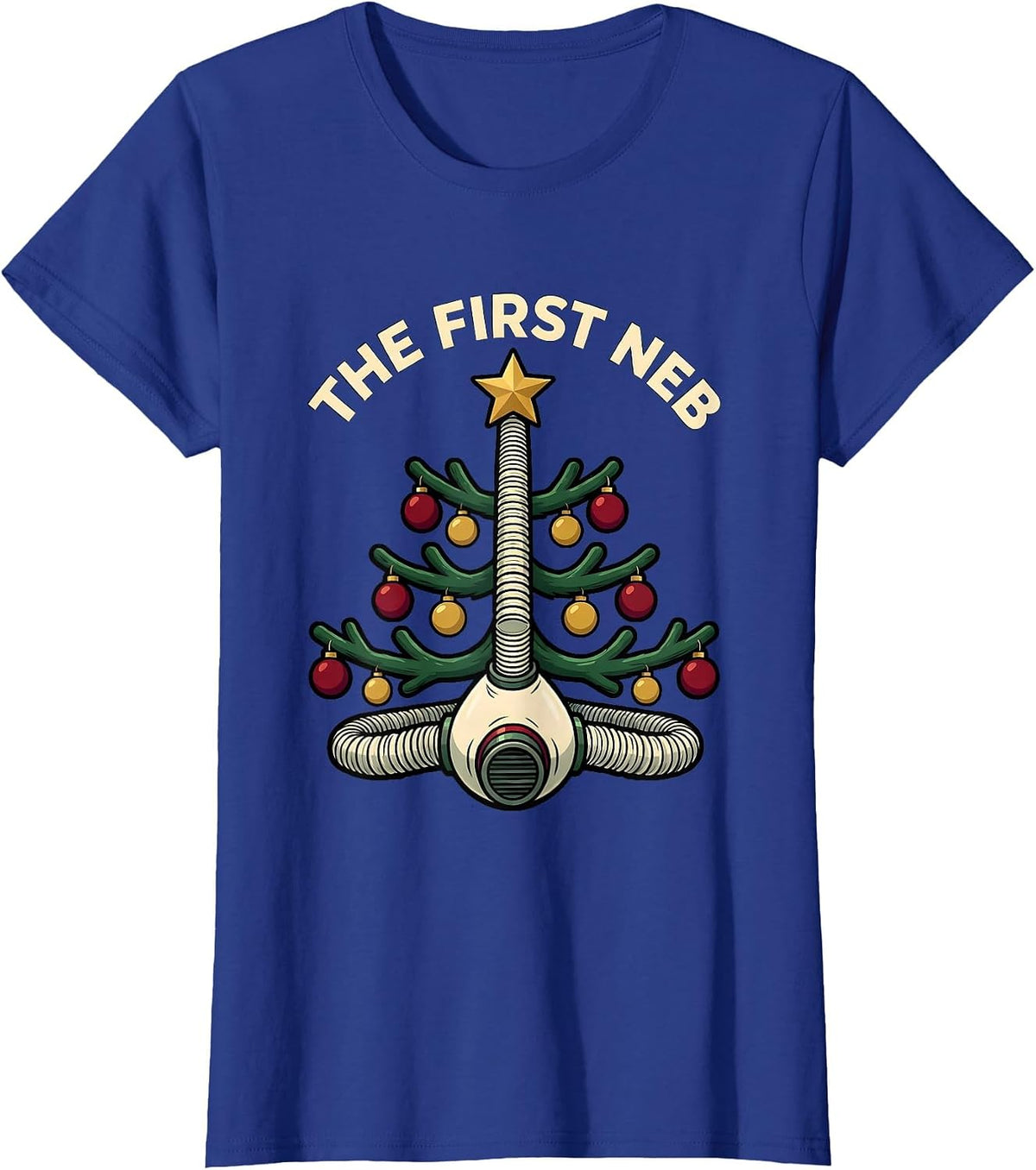 Women's The First Neb Cartoon Respiratory Therapist Christmas Humor T-Shirt - Royal Blue