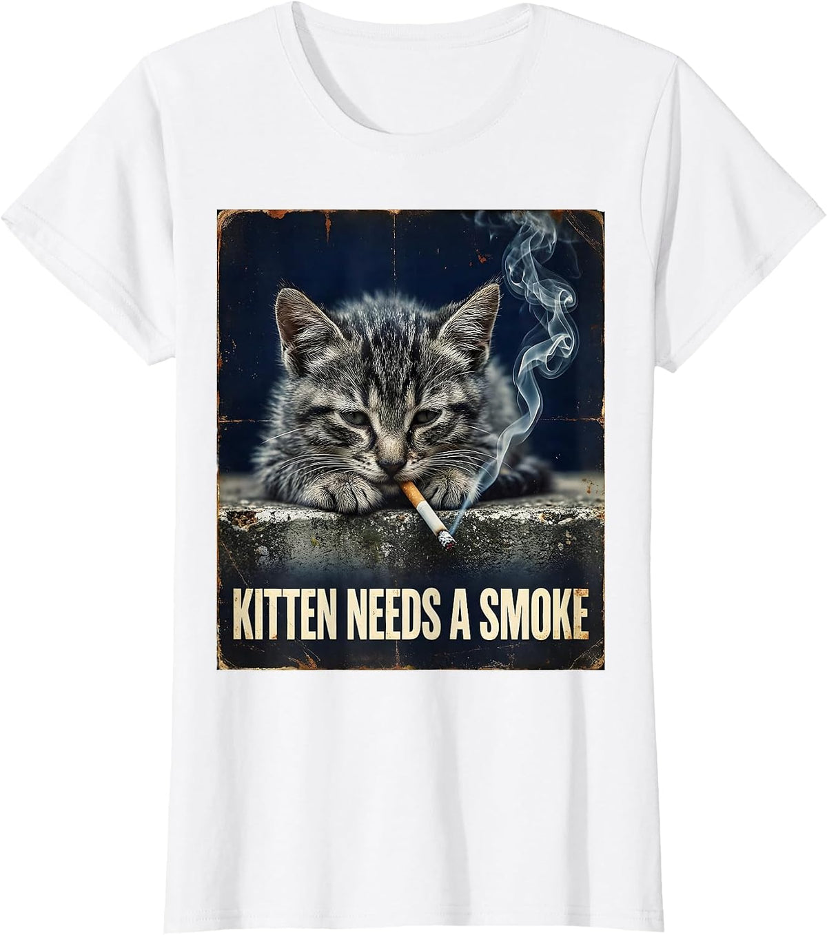 Kitten Needs A Smoke Funny Smoking Cat Meme Stupid T-Shirt - White