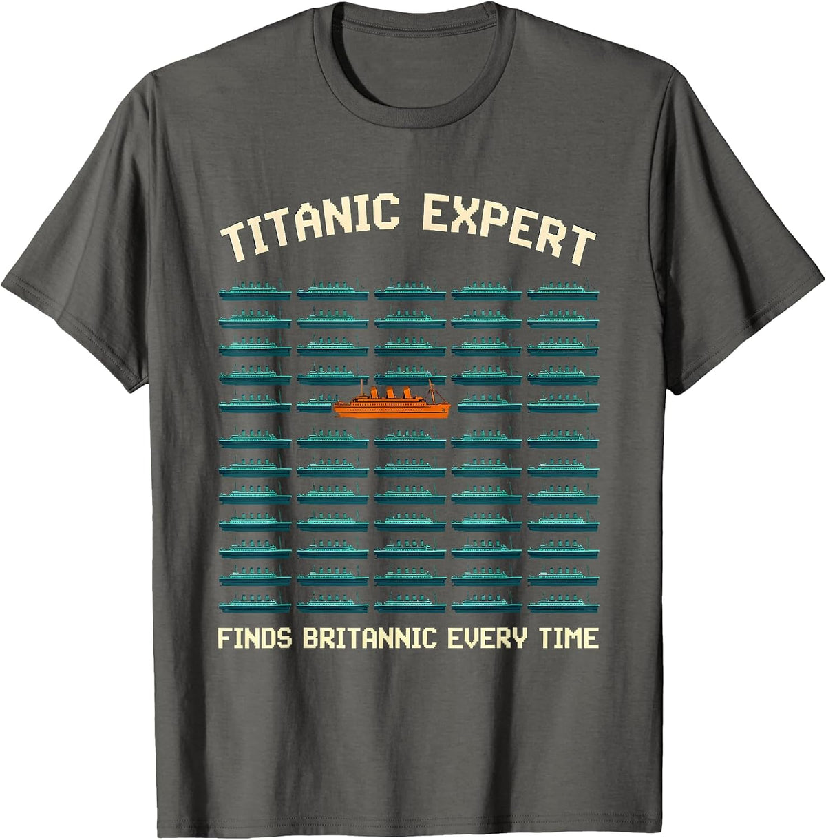 Men's Titanic Expert · Finds Britannic Every Time Funny T-Shirt - Asphalt Grey