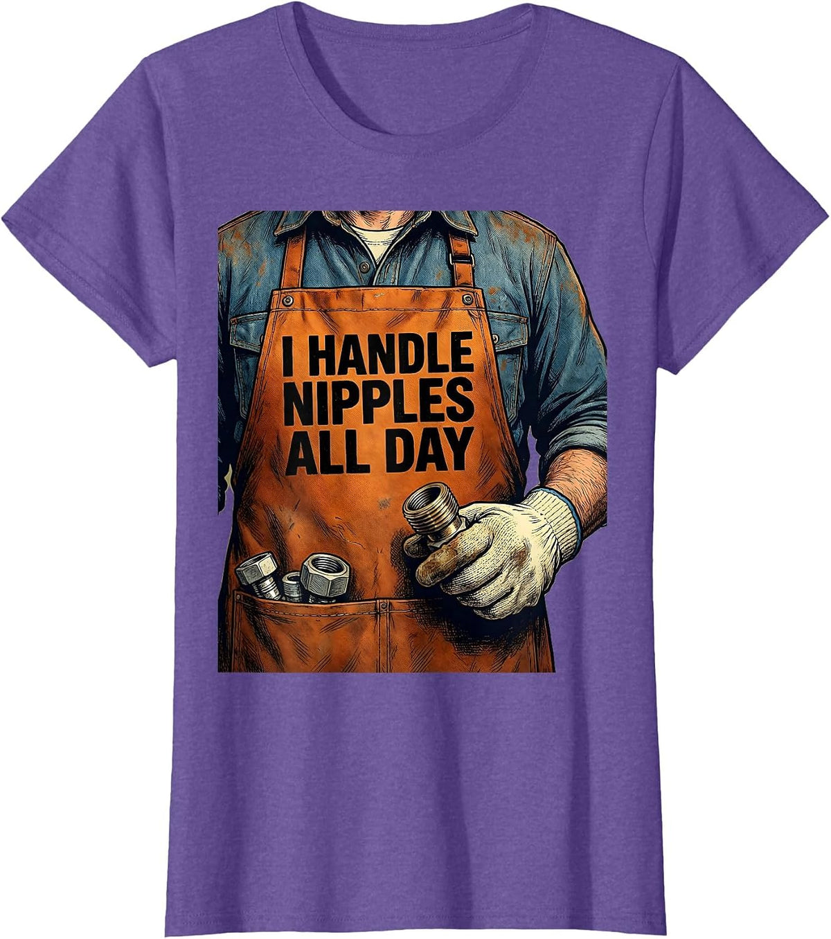 I Handle Nipples All Day Funny Plumber Pipefitter T-Shirt - Purple Heather