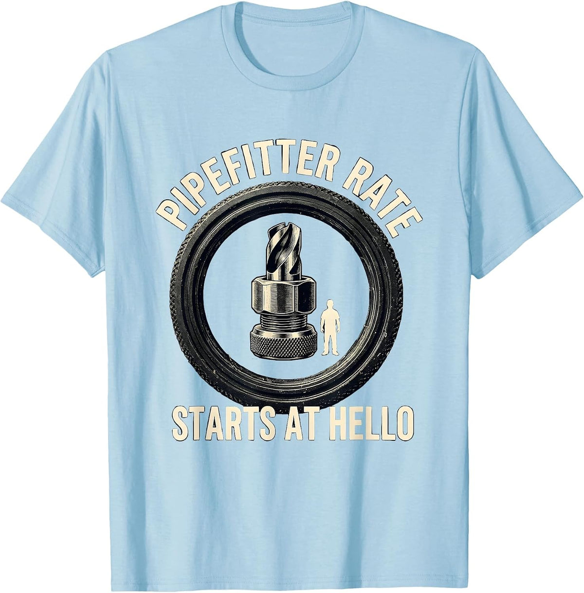 Men's Pipefitter Rate Starts At Hello Funny Pipefitter Sarcastic T-Shirt - Baby Blue