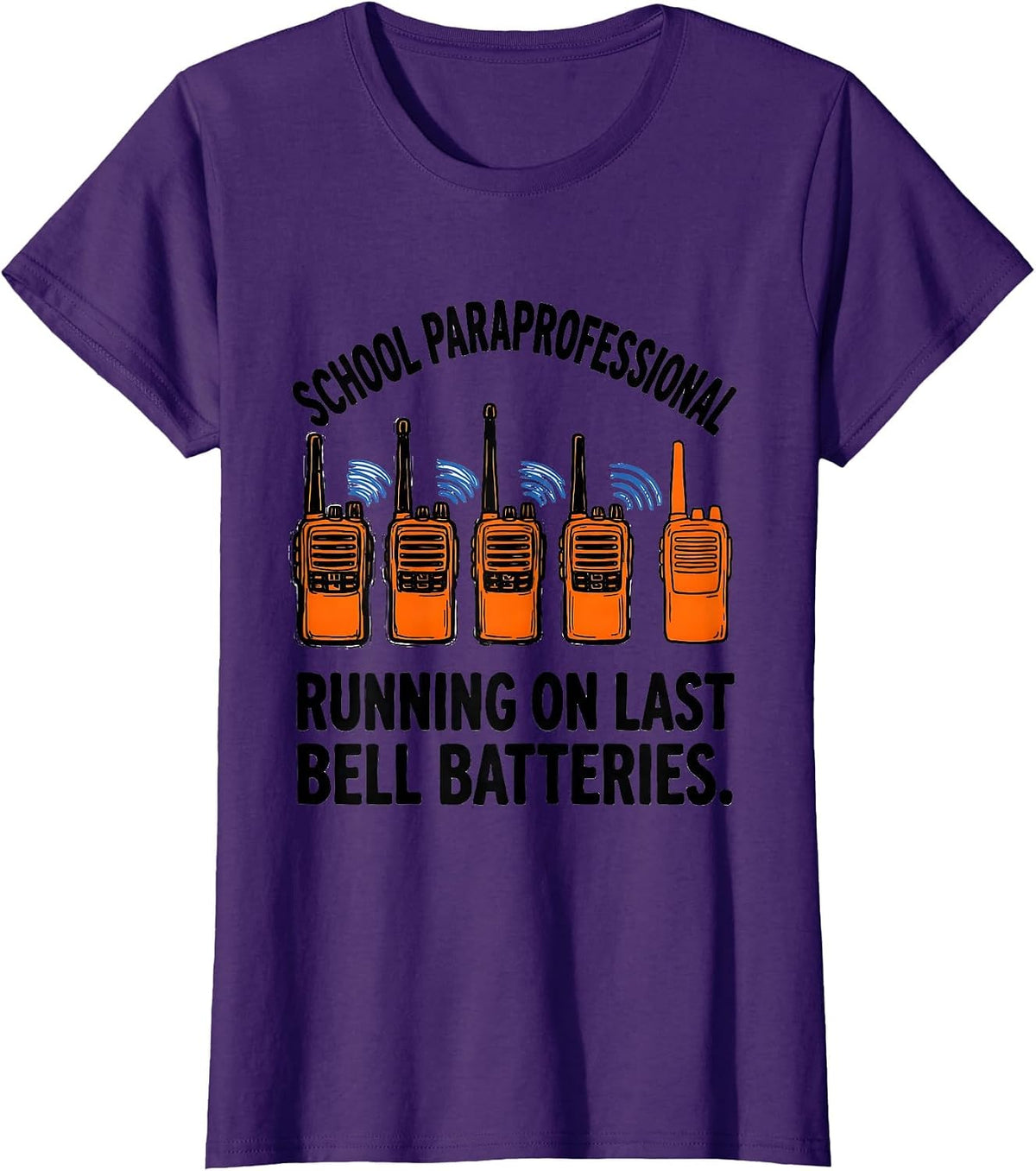 Women's School Paraprofessional, Running On Last Bell Batteries T-Shirt - Purple