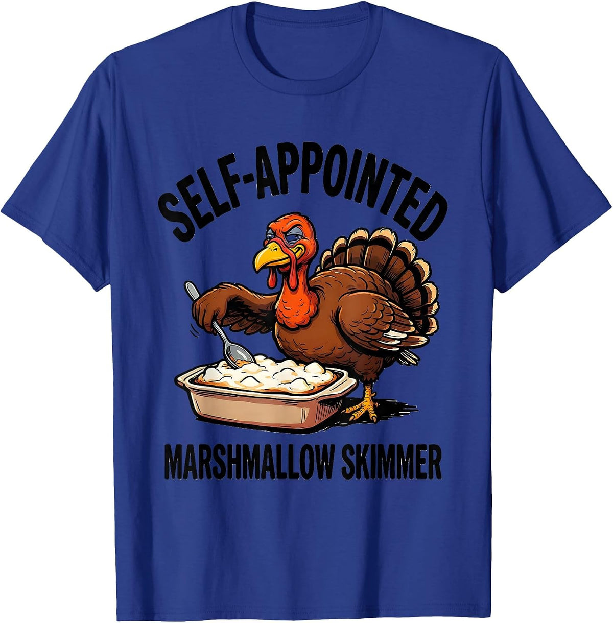 Men's Self-Appointed Marshmallow Skimmer Funny Thanksgiving Family T-Shirt - Royal Blue