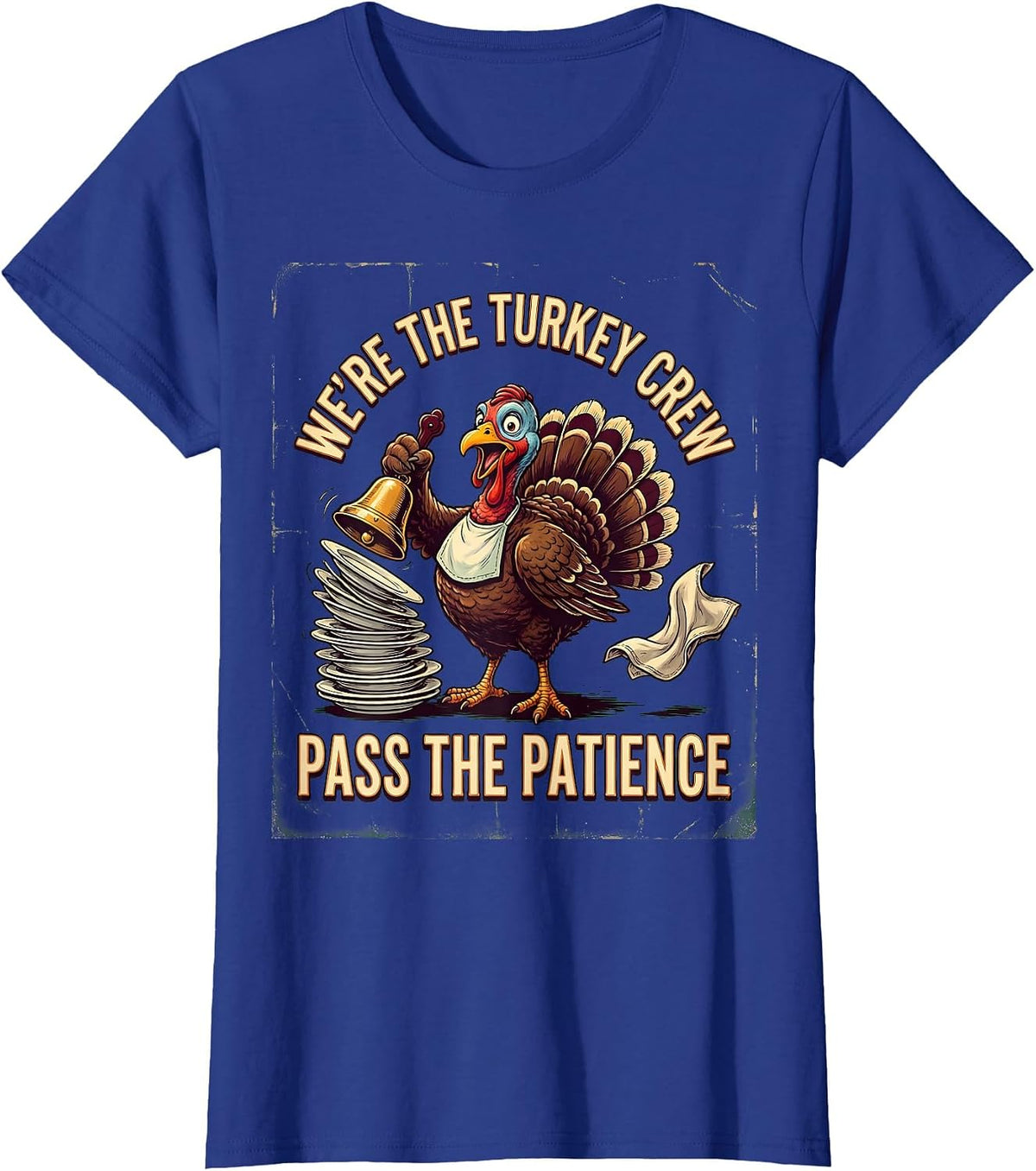 Women's We're The Turkey Crew, Pass The Patience Vintage T-Shirt - Royal Blue