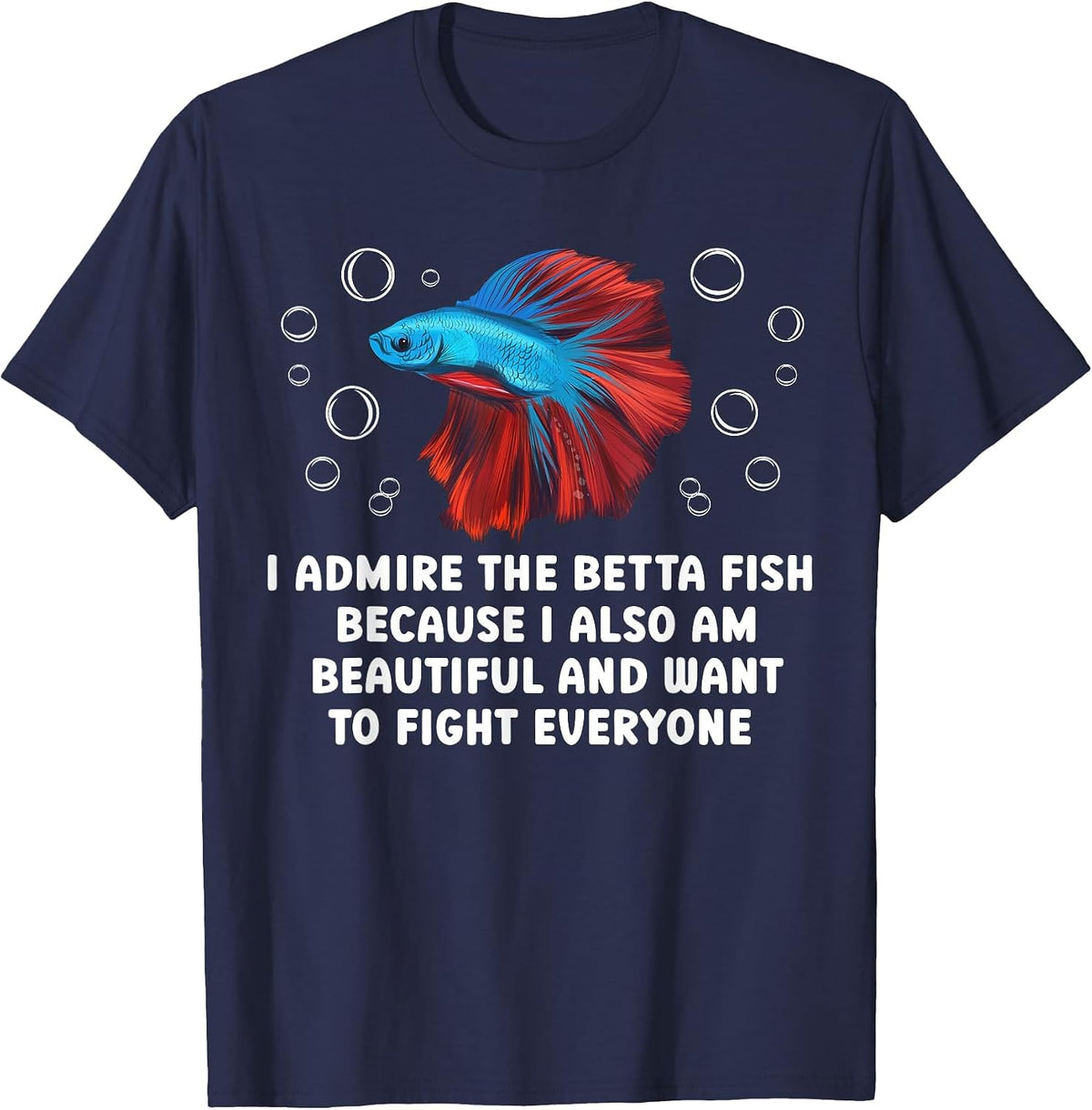 I Admire The Betta Fish Lover Betta Splendens T-Shirt - Navy Blue