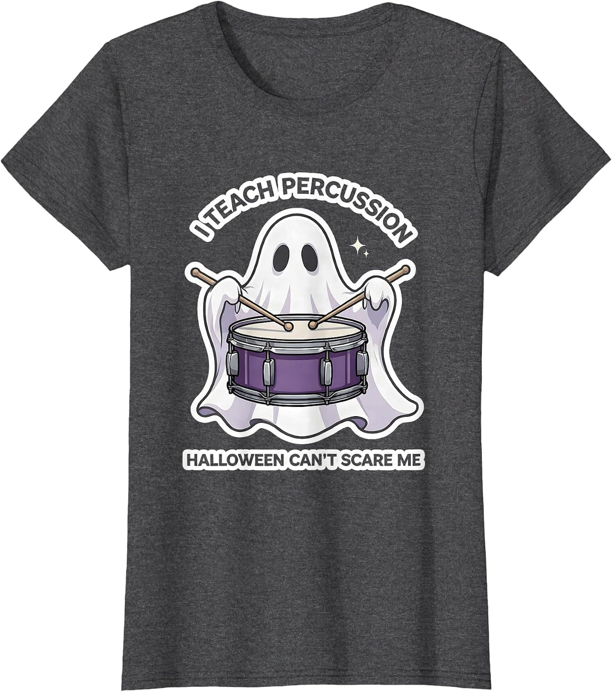 Women's I Teach Percussion, Halloween Can't Scare Me Funny Music T-Shirt - Dark Heather Grey