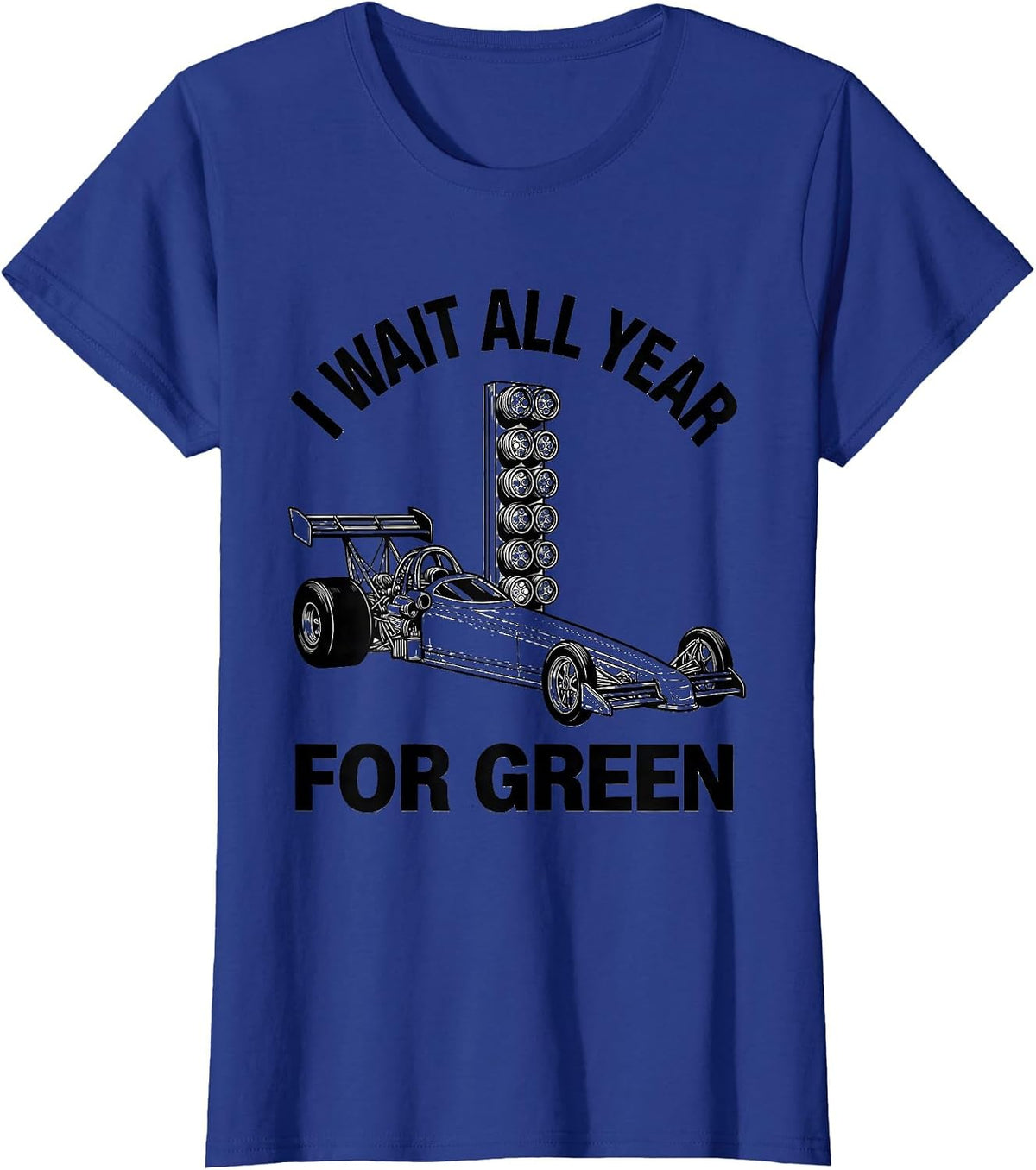 Women's I Wait All Year For Green Funny RC Car Drag Racing Humor T-Shirt - Royal Blue