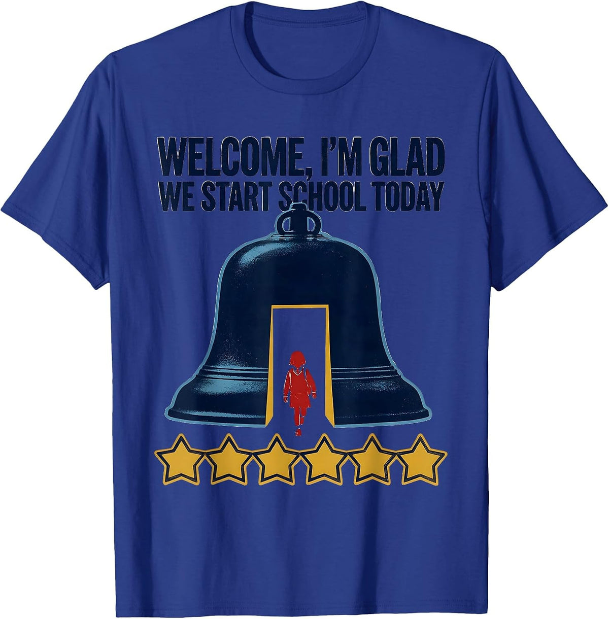 Men's Welcome, I'm Glad We Start School Today Teacher T-Shirt - Royal Blue