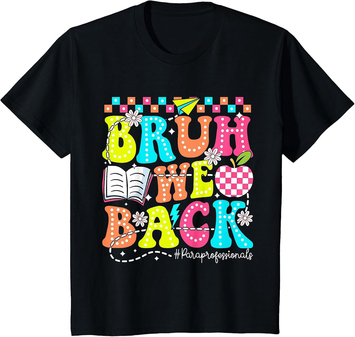 Bruh We Back - Funny Paraprofessional Back to School T-Shirt - Black