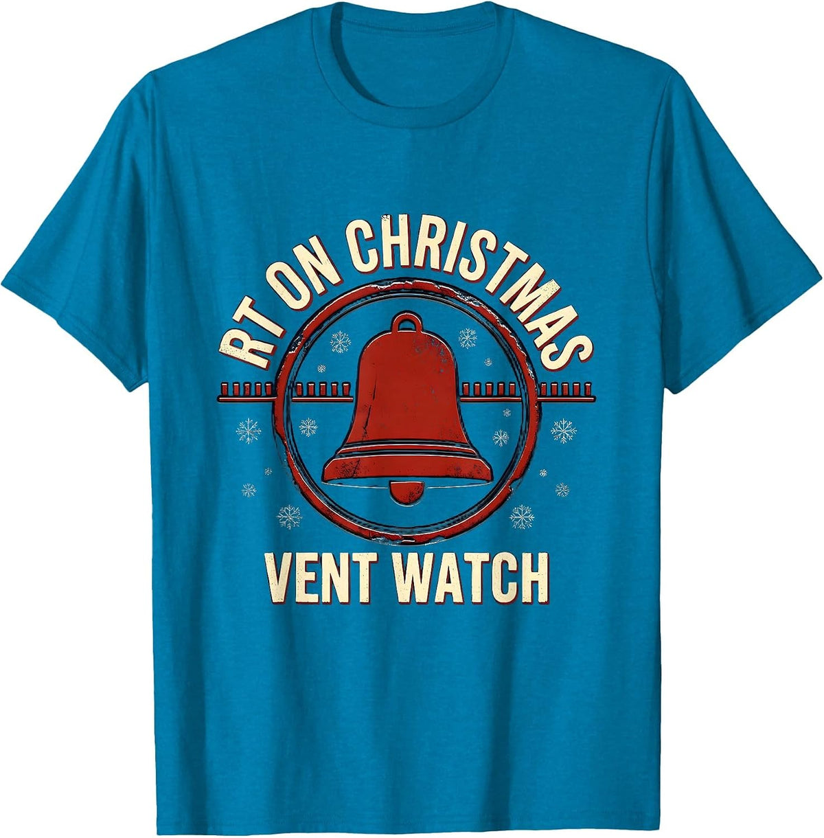 RT On Christmas Vent Watch Funny Respiratory Therapist T-Shirt - Sapphire Blue