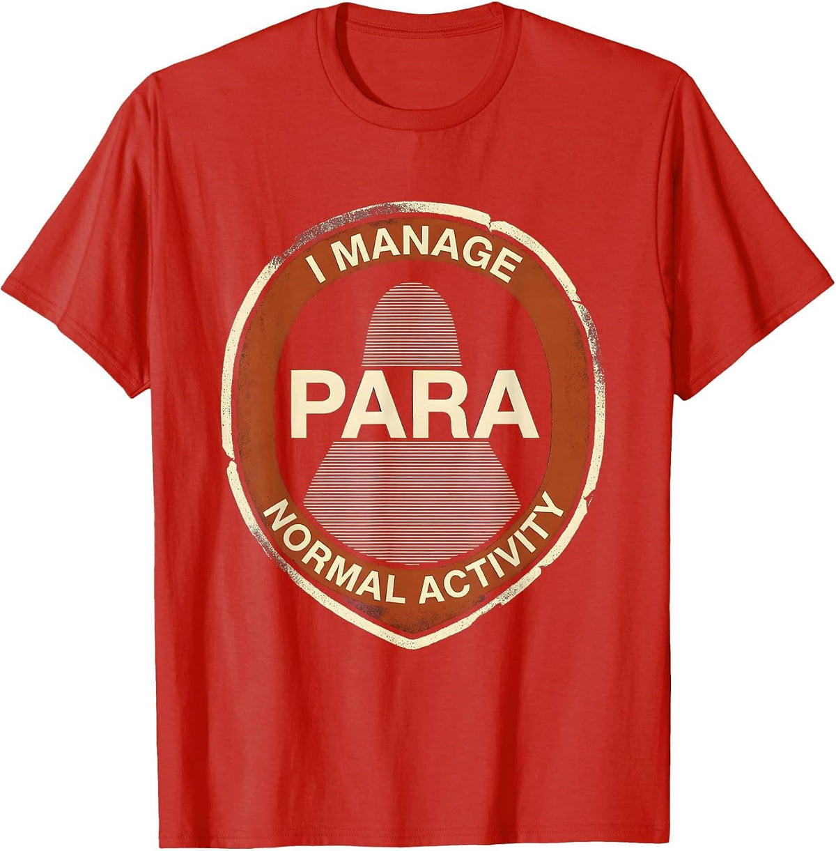 Men's I Manage Para Normal Activity Funny Ghost Paraprofessional T-Shirt - Red
