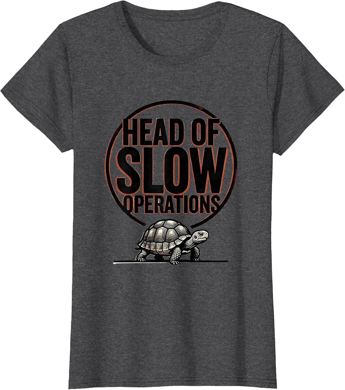 Women's Head Of Slow Operations Funny Tortoise Lover Animal Humor T-Shirt - Dark Heather Grey