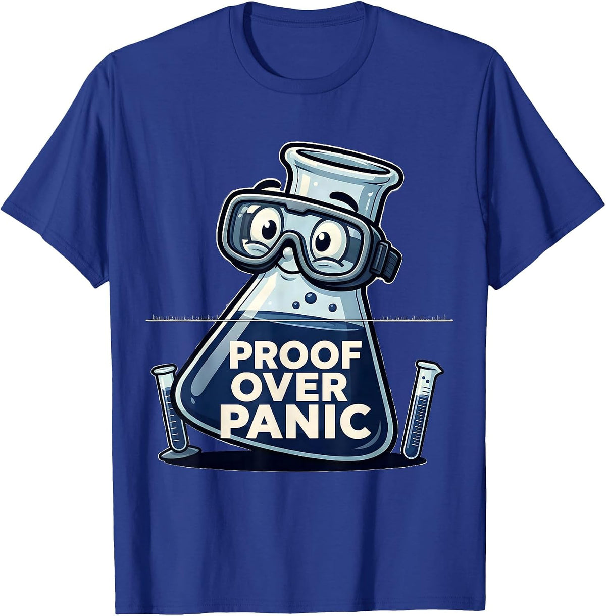 Proof Over Panic Funny Teacher Humor Gift T-Shirt - Royal Blue