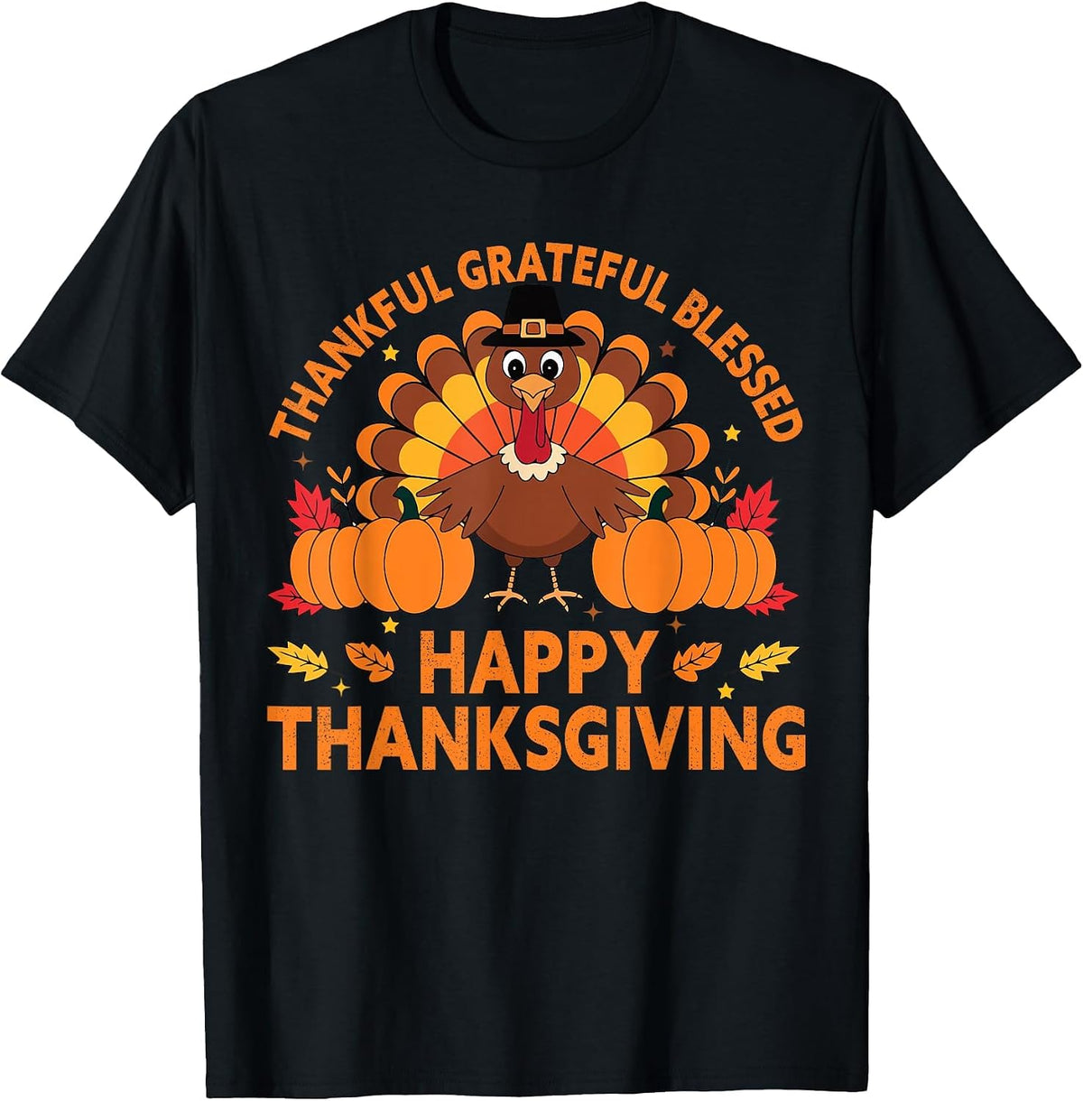 Thankful Grateful Blessed Turkey, Happy Thanksgiving T-Shirt - Black