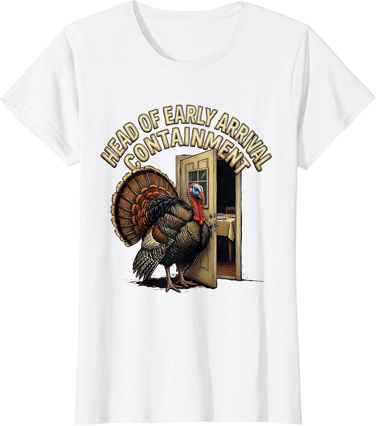 Women's Head Of Early Arrival Containment Funny Turkey Family T-Shirt - White