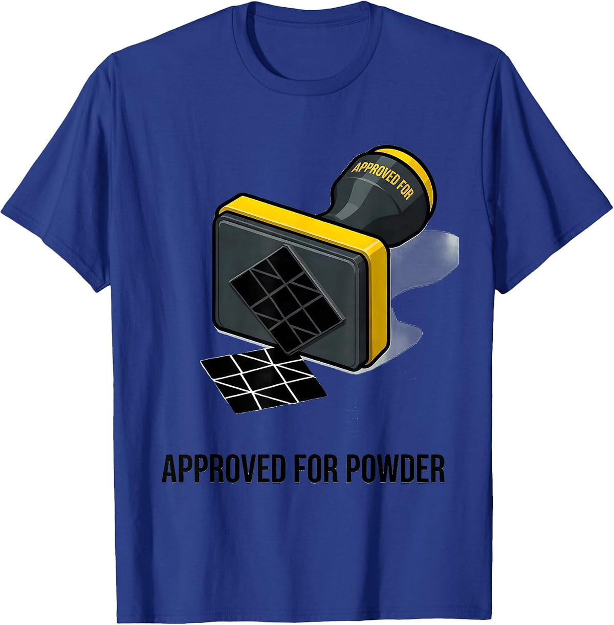 Men's Approved For Powder Funny Ski Snowboarder Gift T-Shirt - Royal Blue