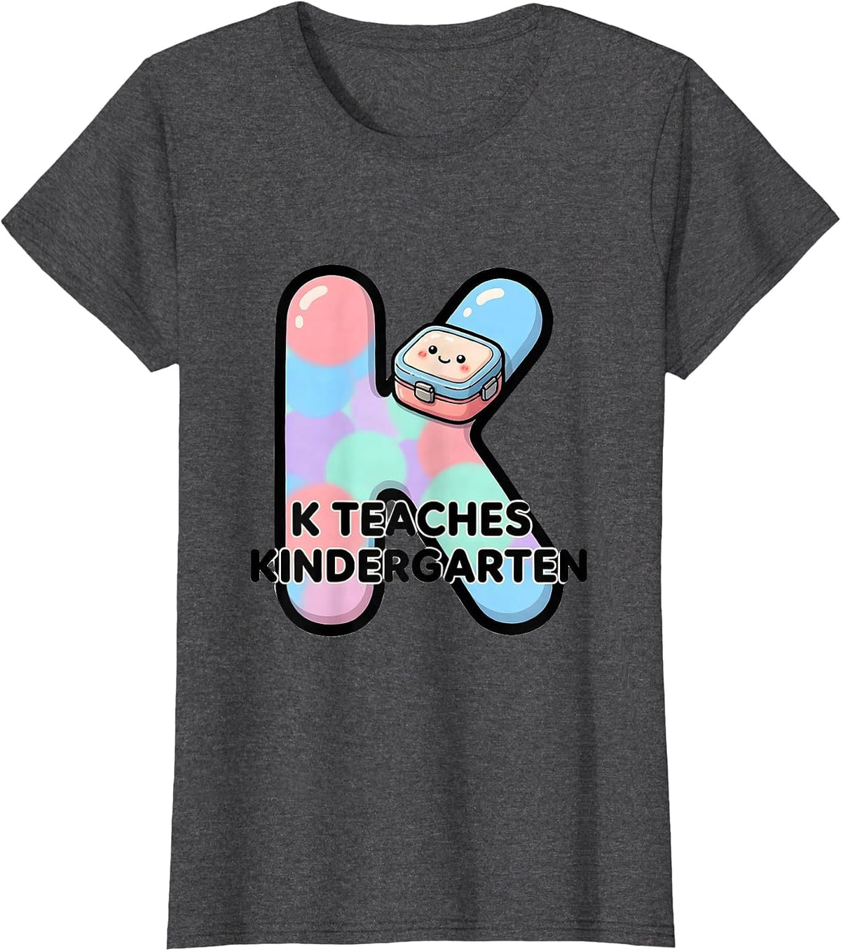 Women's K Teaches Kindergarten Cute Kawaii Back To School Teacher T-Shirt - Dark Heather Grey