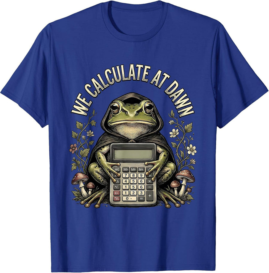 We Calculate At Dawn Funny Frog Teacher Profession Humor T-Shirt - Royal Blue