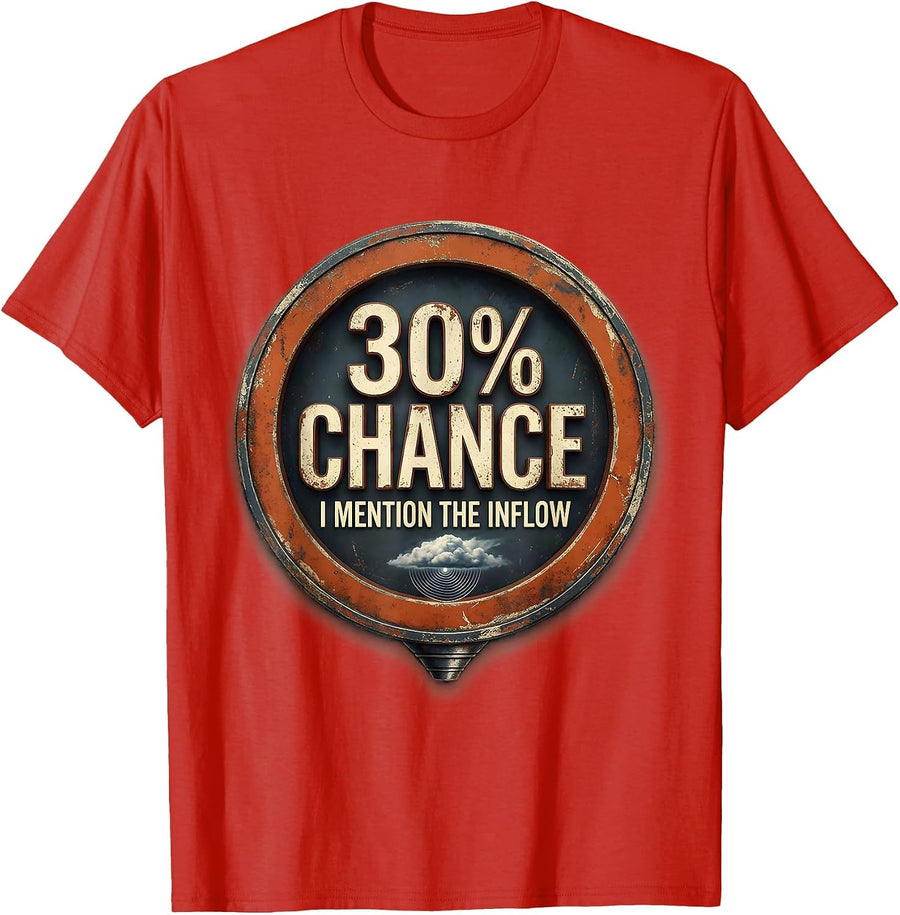 Men's 30% Chance I Mention The Inflow Vintage Storm Chaser T-Shirt - Red