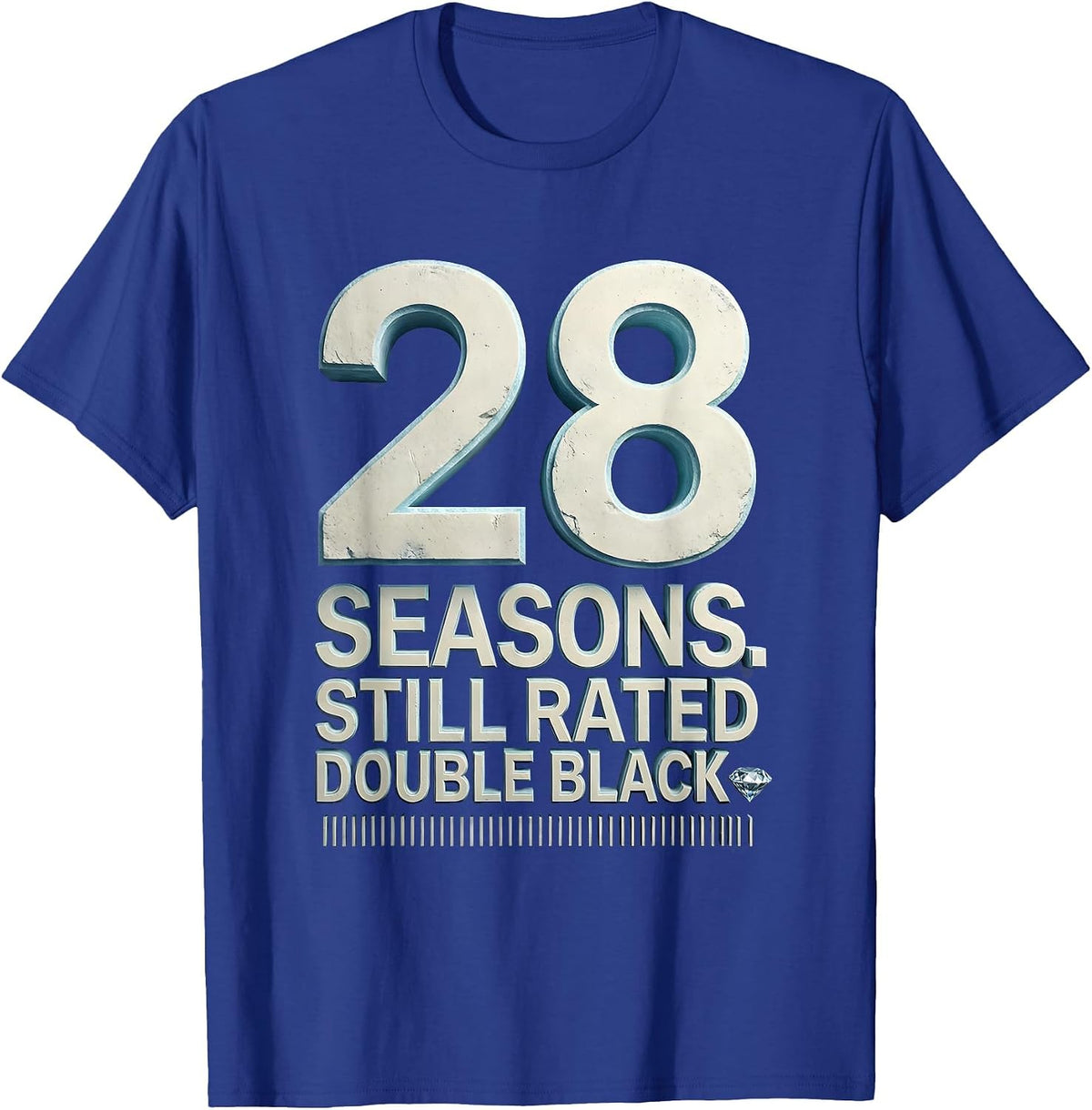 28 Seasons Still Rated Double Black Funny Ski Snowboard Gift T-Shirt - Royal Blue