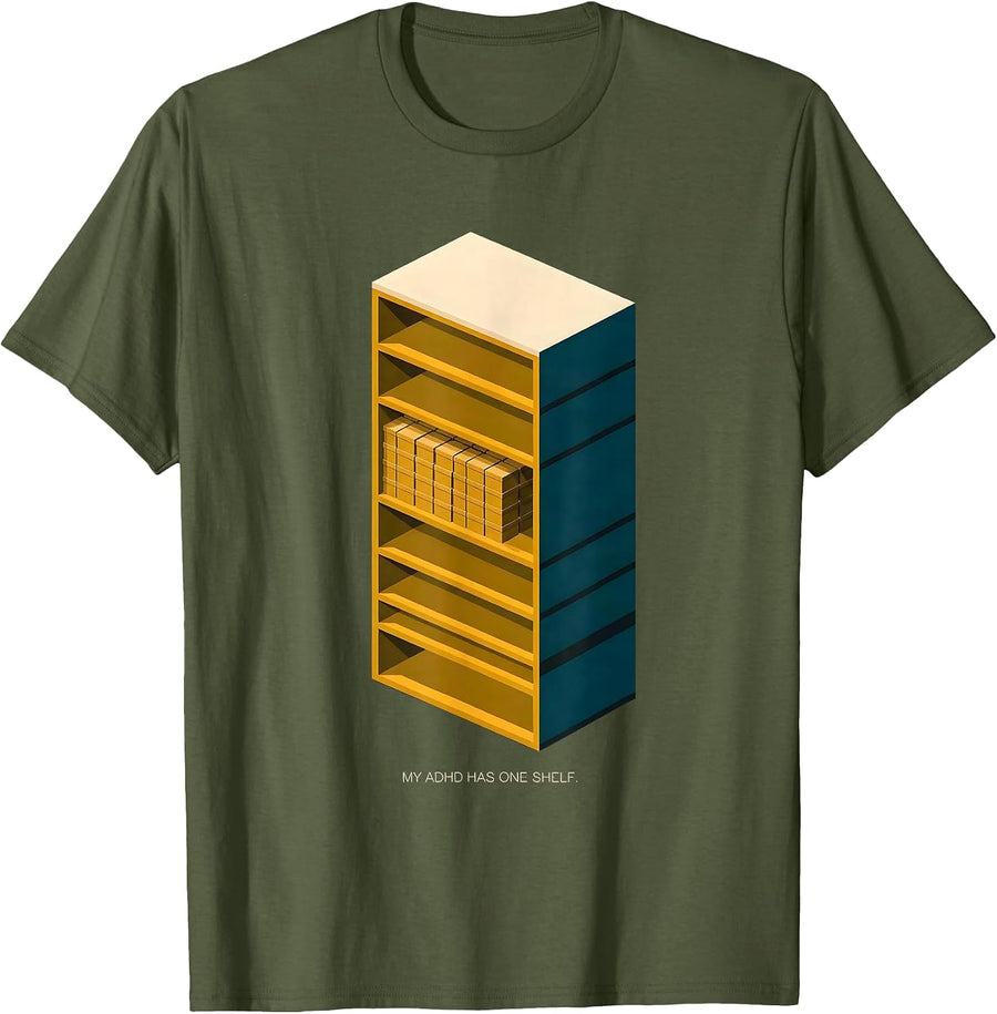 Men's My ADHD Has One Shelf Funny Neurodivergent ADHD Awareness T-Shirt - Olive Green