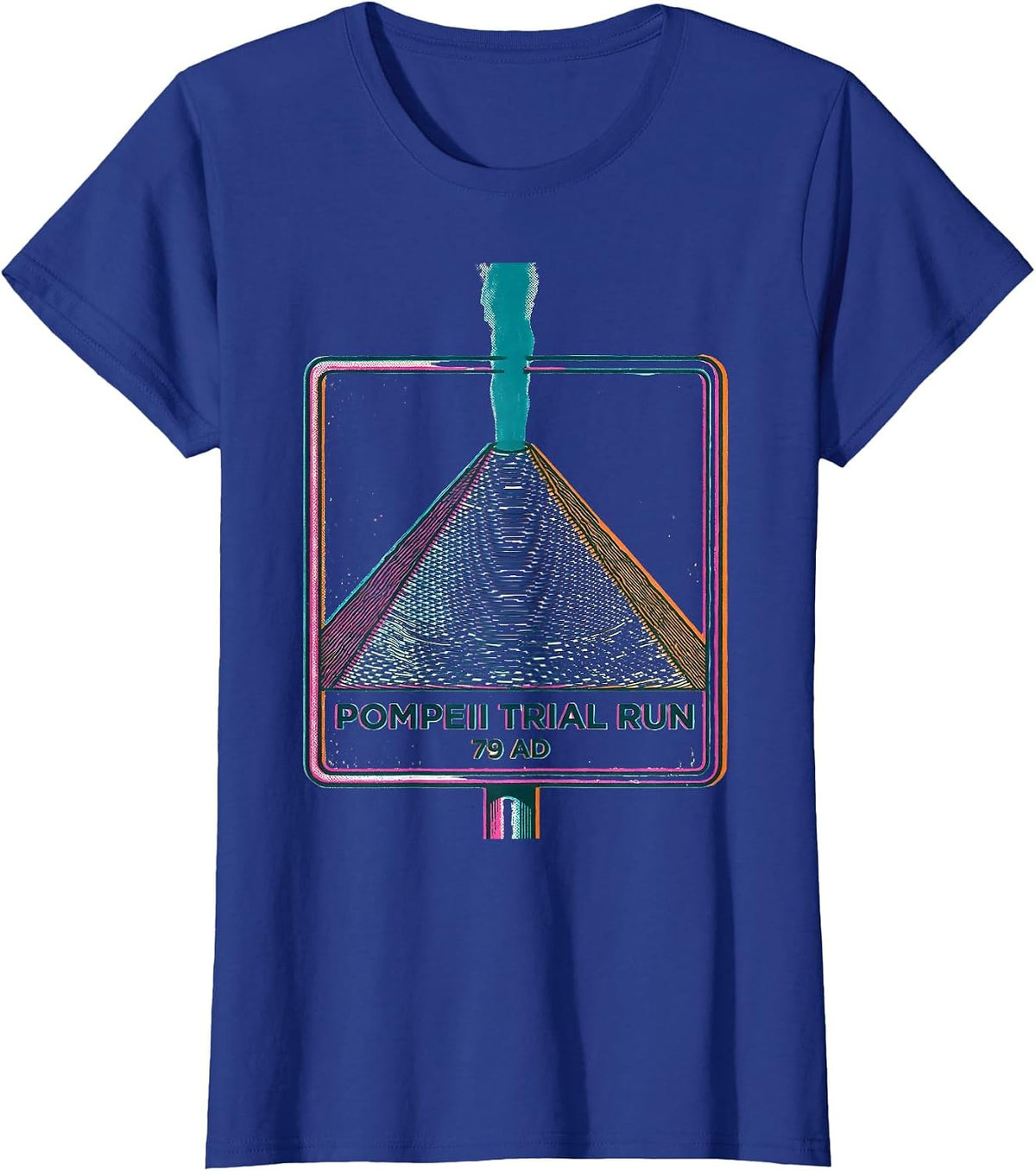Women's Pompeii Trial Run 79 AD Funny Volcano History Geography T-Shirt - Royal Blue
