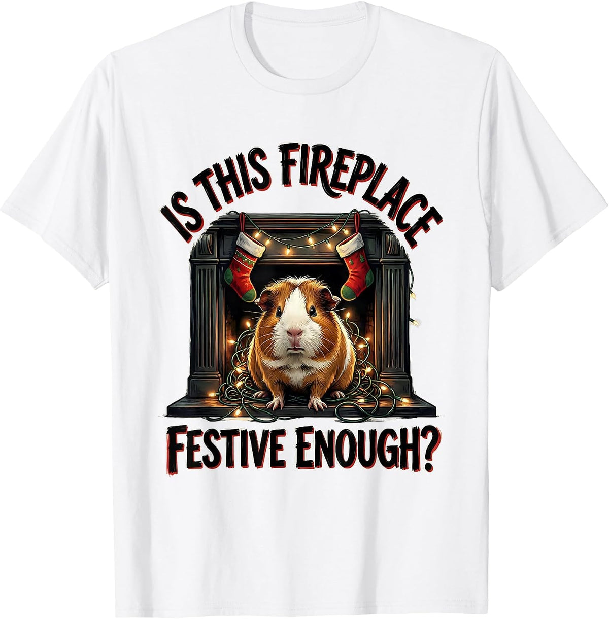 Men's Is This Fireplace Festive Enough Funny Grumpy Guinea Pig T-Shirt - White