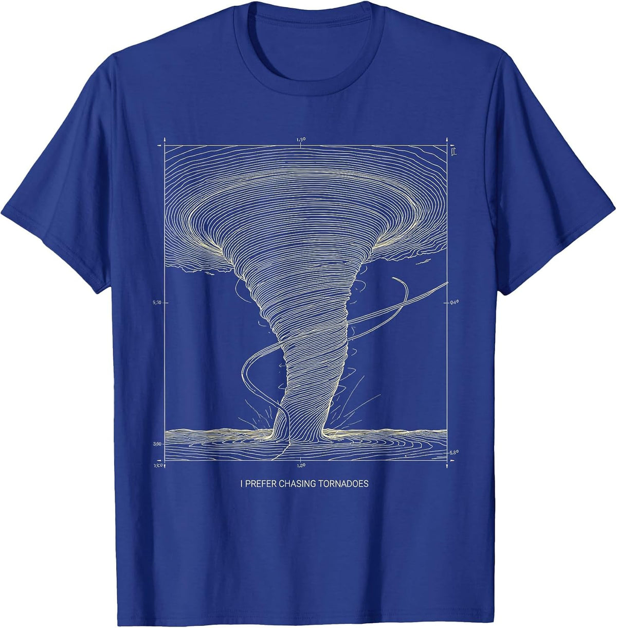 Men's I Prefer Chasing Tornadoes Funny Storm Chaser Weather T-Shirt - Royal Blue