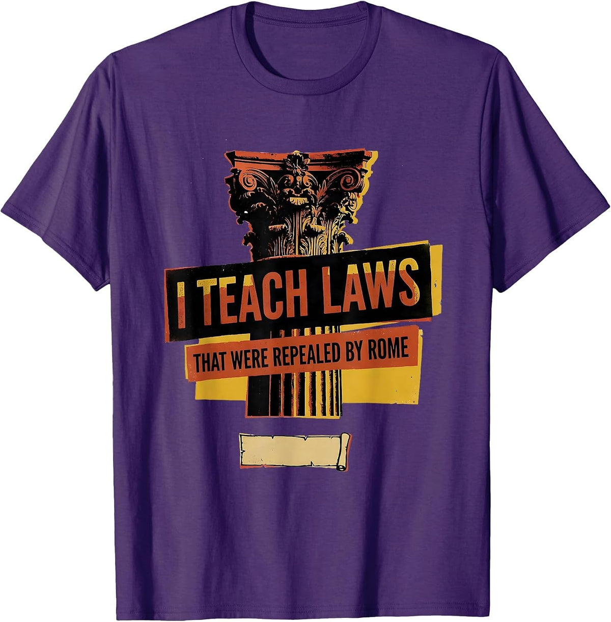 I Teach Laws That Were Repealed By Rome Funny History T-Shirt - Purple