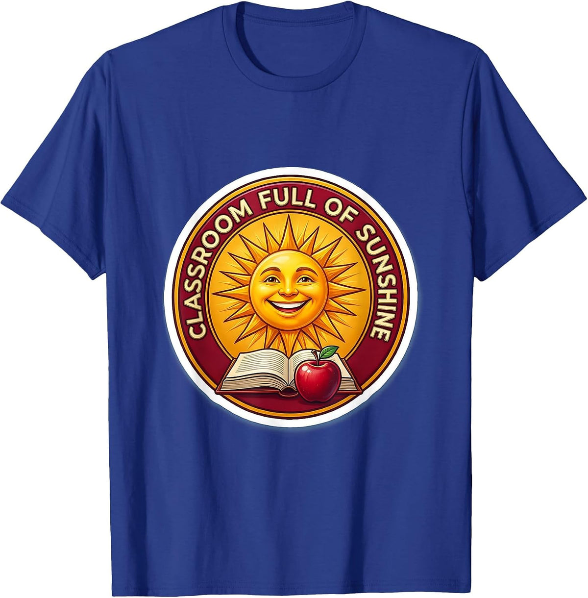 Classroom Full of Sunshine First Grade Teacher T-Shirt - Royal Blue