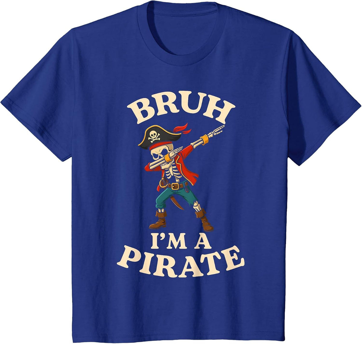 Bruh I'm a Pirate Dabbing Skull Lazy Halloween Costume Funny T-Shirt - Royal Blue