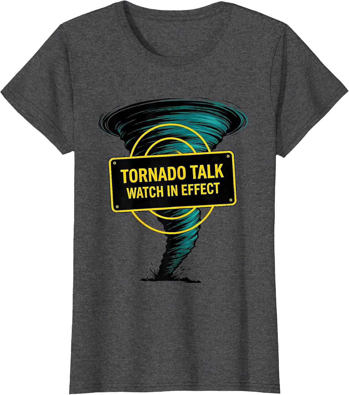 Women's Tornado Talk Watch In Effect Funny Storm Chaser Meteorology T-Shirt - Dark Heather Grey
