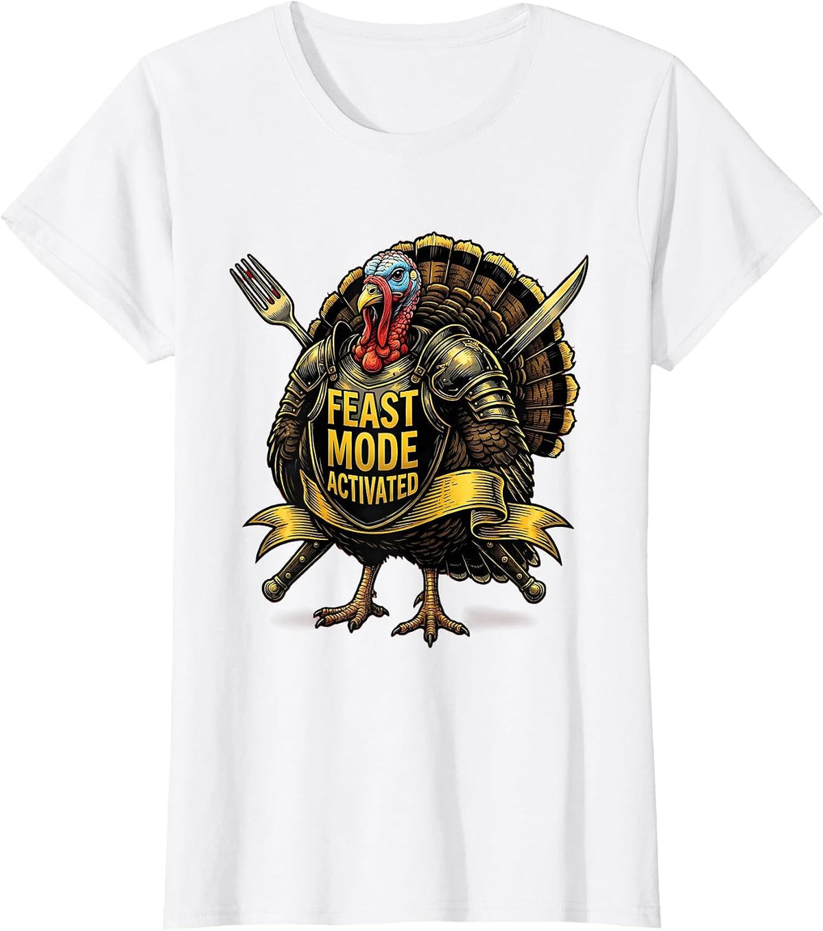 Women's Feast Mode Activated Funny Thanksgiving Design T-Shirt - White