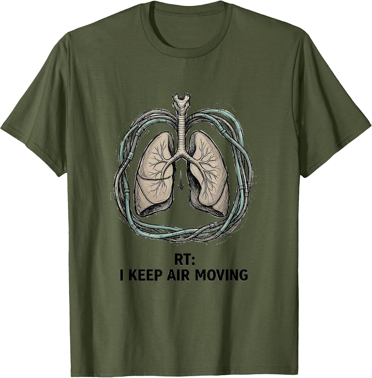 Men's RT I Keep Air Moving Hand-Sketched Respiratory Therapist T-Shirt - Olive Green