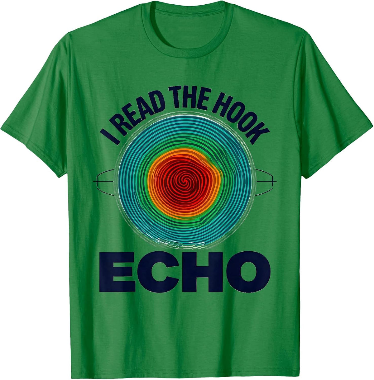 Men's I Read The Hook Echo Funny Storm Chaser Meteorology T-Shirt - Kelly Green