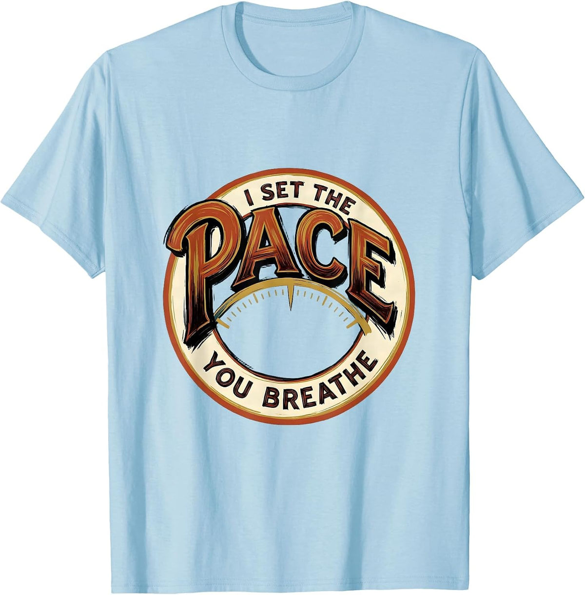 Men's I Set The Pace You Breathe Respiratory Therapist RT Care T-Shirt - Baby Blue